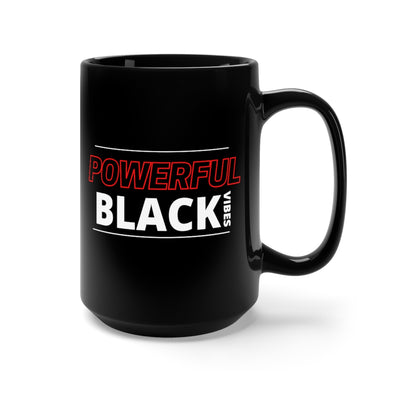 Powerful Black Vibes Mug 15oz